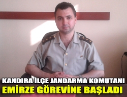 Kandıra İlçe Jandarma Komutanı Emirze görevine başladı