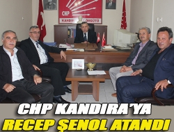 CHP Kandıraya Recep Şenol atandı