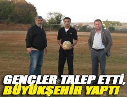 Gençler talep etti, Büyükşehir yaptı