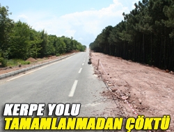 Kerpe yolu tamamlanmadan çöktü