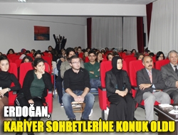 Erdoğan, kariyer sohbetlerine konuk oldu