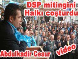 DSP mitingini Halkı coşturdu