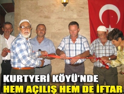 Kurtyeri Köyünde hem açılış hem de iftar