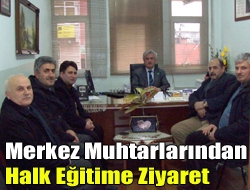 Kandıra Merkez Muhtarlarından Halk Eğitime Ziyaret