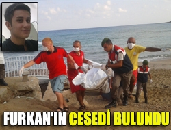 Furkan'ın cesedi bulundu