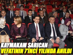 Kaymakam Sarıcan vefatının 7'inci yılında anıldı