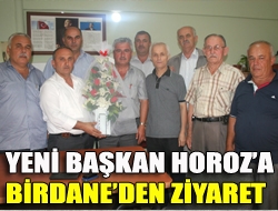 Yeni Başkan Horoza Birdaneden ziyaret