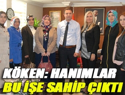 Köken: Hanımlar bu işe sahip çıktı