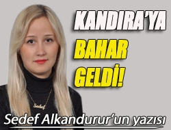 Kandıraya bahar geldi!