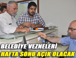 Belediye vezneleri hafta sonu açık olacak