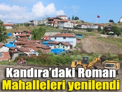 Kandıradaki Roman mahalleleri yenilendi