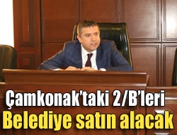 Çamkonaktaki 2/Bleri belediye satın alacak