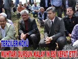 Terziler Köyü Muhtarı Dursun Kalay'ın Eşi Vefat Etti