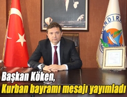 Başkan Köken, Kurban bayramı mesajı yayımladı