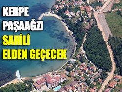 Kerpe Paşaağzı Sahili elden geçecek