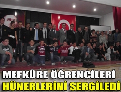 Mefkûre öğrencileri hünerlerini sergiledi