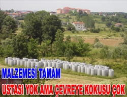 Malzemesi tamam ustası yok ama çevreye kokusu çok