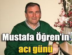 Mustafa Öğrenin acı günü