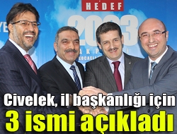 Civelek, il başkanlığı için 3 ismi açıkladı