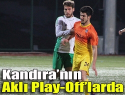 Kandıranın aklı Play-Offlarda