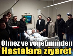 Ölmez ve yönetiminden hastalara ziyaret