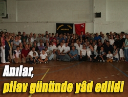 Anılar, pilav gününde yâd edildi