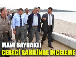 Mavi Bayraklı Cebeci sahilinde inceleme