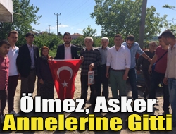 Ölmez, asker annelerine gitti