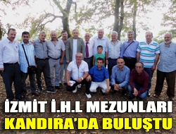 İzmit İ.H.L mezunları Kandırada buluştu