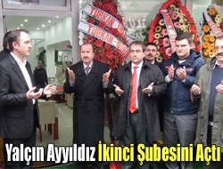 Yalçın Ayyıldız İkinci Şubesini Açtı