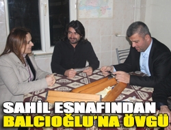 Sahil esnafından Balcıoğluna övgü