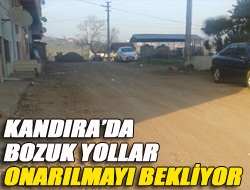 Kandırada bozuk yollar onarılmayı bekliyor