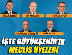 İşte Büyükşehirin meclis üyeleri