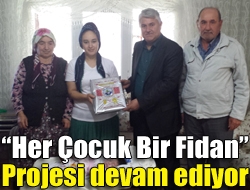 Her Çocuk Bir Fidan projesi devam ediyor