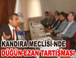 Kandıra Meclisi'nde düğün-ezan tartışması