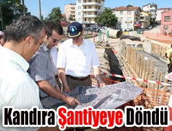 Kandıra Şantiyeye Döndü