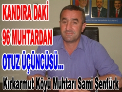 Kandıra daki 96 muhtardan otuz üçüncüsü…