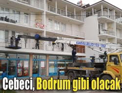 Cebeci, Bodrum gibi olacak