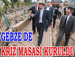 Gebze'de kriz masası kuruldu