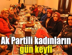 Ak Partili kadınların gün keyfi