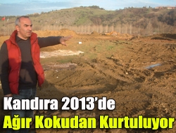 Kandıra 2013de ağır kokudan kurtuluyor