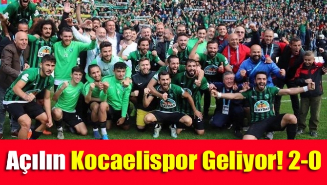 Açılın Kocaelispor Geliyor! 2-0
