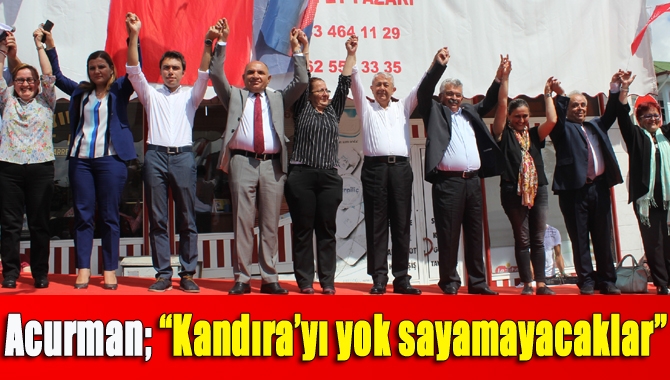 Acurman; “Kandıra’yı yok sayamayacaklar”