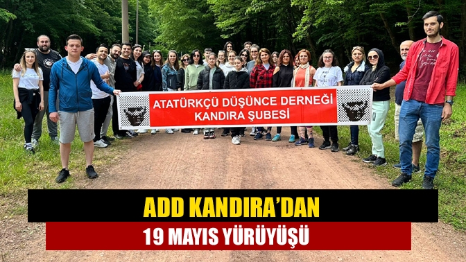 ADD Kandıra’dan 19 Mayıs yürüyüşü