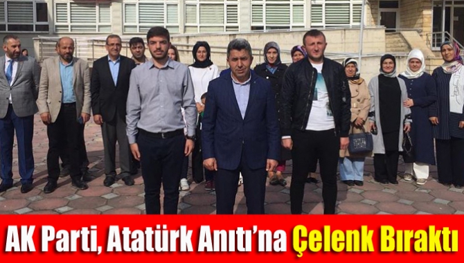 AK Parti, Atatürk Anıtı’na Çelenk Bıraktı