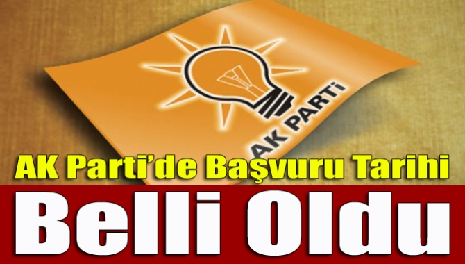 AK Parti’de başvuru tarihi belli oldu