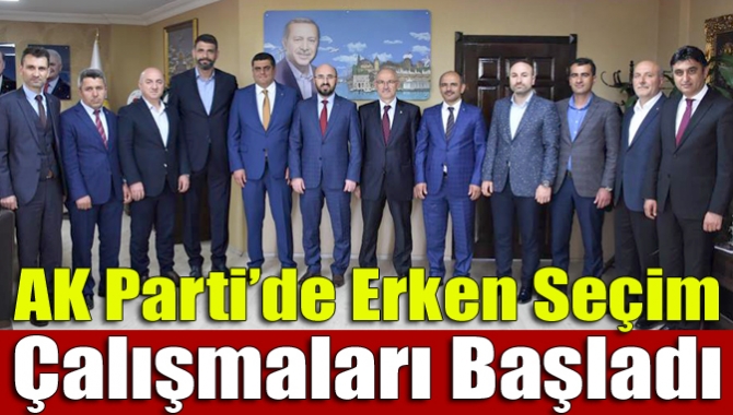 AK Parti’de Erken Seçim Çalışmaları Başladı