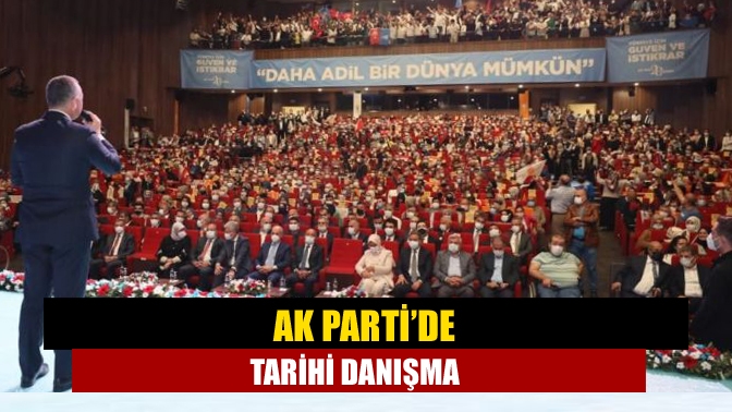 AK Parti’de tarihi danışma