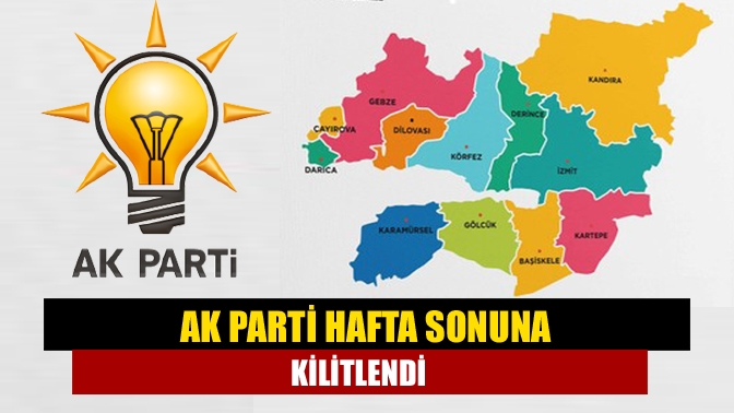 AK Parti hafta sonuna kilitlendi