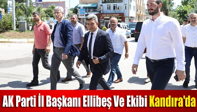 AK Parti İl Başkanı Ellibeş ve ekibi Kandıra'da